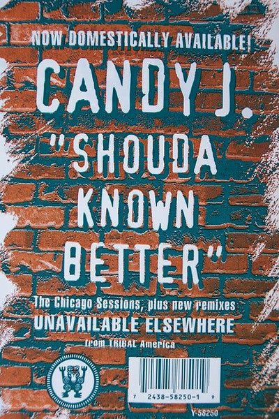 Master Release: Shoulda Known Better by Candy J